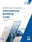 Significant Changes to the International Building Code, 2021 By International Code Council Cover Image