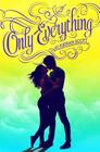 Only Everything (True Love #1) Cover Image