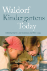 Waldorf Kindergartens Today By Marie-Luise Compani (Editor), Peter Lang (Editor), Matthew Barton (Translator) Cover Image