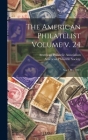 The American Philatelist Volume v. 24: No. 3 May 1911 Cover Image