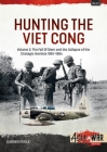 Hunting the Viet Cong: Volume 2: The Fall of Diem and the Collapse of the Strategic Hamlets 1961-1964 (Asia@War) By Darren Poole Cover Image