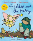 Freddie and the Fairy By Julia Donaldson, Karen George (Illustrator) Cover Image