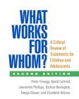 What Works for Whom?, Second Edition: A Critical Review of Treatments for Children and Adolescents Cover Image