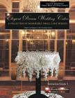 Elegant Dream Wedding Cakes, A Collection of Memorable Small Cake Designs, Instruction Guide 1, BLACK & WHITE EDITION By Beverley Way Cover Image