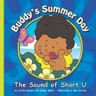 Buddy's Summer Day: The Sound of Short U (Sounds of Phonics) Cover Image