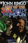 East of the Sun, West of the Moon ( Council Wars  #4) By John Ringo Cover Image