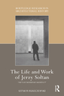 The Life and Work of Jerzy Soltan: The 