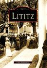 Lititz (Images of America (Arcadia Publishing)) Cover Image