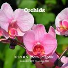 Orchids 8.5 X 8.5 Calendar September 2019 -December 2020: Monthly Calendar with U.S./UK/ Canadian/Christian/Jewish/Muslim Holidays-Flowers Nature Gard By Lynne Book Press Cover Image