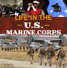Life in the U.S. Marine Corps By Mari Bolte Cover Image