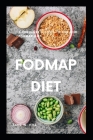Fodmap Diet: A Beginner's Guide to the Low FODMAP Diet By Ling W. Hill Cover Image