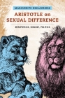 Aristotle on Sexual Difference: Metaphysics, Biology, Politics Cover Image