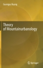 Theory of Mountainurbanology By Guangyu Huang Cover Image