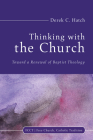 Thinking With the Church (Free Church #3) By Derek C. Hatch Cover Image