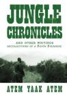 Jungle Chronicles and Other Writings: Recollections of a South Sudanese Cover Image