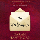 The Dilemma By Sarah Hawthorn, Emma Fenney (Read by), Ella Lynch (Read by) Cover Image