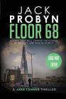 Floor 68 (Large Print): Jake Tanner #2 By Jack Probyn Cover Image
