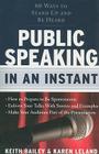Public Speaking In An Instant: 60 Ways to Stand Up and Be Heard Cover Image