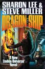 Dragon Ship By Sharon Lee, Steve Miller Cover Image