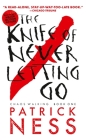 The Knife of Never Letting Go (with bonus short story): Chaos Walking: Book One By Patrick Ness Cover Image