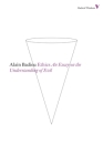Ethics: An Essay on the Understanding of Evil (Radical Thinkers) By Alain Badiou, Peter Hallward (Translated by) Cover Image
