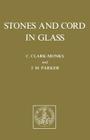 Stones and Cord in Glass By C. Clark-Monks, J. M. Parker Cover Image