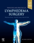Principles and Practice of Lymphedema Surgery By Ming-Huei Cheng, David W. Chang, Ketan M. Patel Cover Image