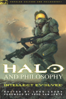 Halo and Philosophy: Intellect Evolved (Popular Culture and Philosophy #59) By Luke Cuddy (Editor) Cover Image