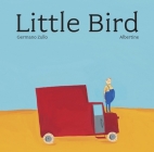 Little Bird By Germano Zullo, Albertine (Illustrator) Cover Image