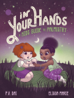 In Your Hands: A Kid’s Guide to Palmistry By P.V. Dai, Elissa Marie (Illustrator) Cover Image