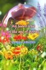 My heart cries at the end of Spring: (Yuragim yig'laydi bahor so'nggida) By Yusufova Madinakhan Cover Image