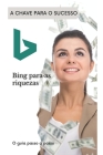 Bing para as riquezas Cover Image