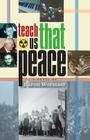 Teach Us That Peace By Baron Wormser Cover Image