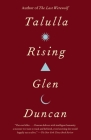 Talulla Rising (Last Werewolf Trilogy #2) By Glen Duncan Cover Image