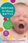 Bedtime, the Ultimate Battle: A Parent's Sleep Guide for Infants and Toddlers Cover Image