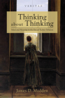 Thinking about Thinking (Veritas) By James D. Madden Cover Image