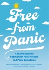 Free from Panic: A Teen's Guide to Coping with Panic Attacks and Panic Symptoms Cover Image