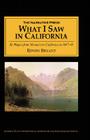 What I Saw in California: By Wagon from Missouri to California in 1847-48 By Edwin Bryant Cover Image