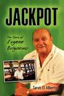 Jackpot: The Story of Eugene Bulgarino By Tarvis El Alberty Cover Image