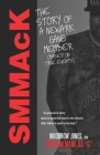 SMMaCK: The Story of a Newark Gang Member By Woodrow Smmack Jones Cover Image