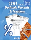 Humble Math - 100 Days of Decimals, Percents & Fractions: Advanced Practice Problems (Answer Key Included) - Converting Numbers - Adding, Subtracting, Cover Image