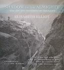 Shadow of the Almighty: The Life and Testament of Jim Elliot By Elisabeth Elliot (Read by) Cover Image