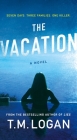 The Vacation: A Novel By T. M. Logan Cover Image