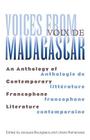 Voices from Madagascar Voix de Madagascar: An Anthology of Contemporary Francophone Literature/Anthologie de littérature francophone contemporaine (Ohio RIS Africa Series #75) Cover Image