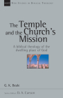 The Temple and the Church's Mission: A Biblical Theology of the Dwelling Place of God (New Studies in Biblical Theology #17) Cover Image
