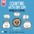 Counting with Dim Sum - Simplified: A Bilingual Book in English and Mandarin with Simplified Characters and Pinyin Cover Image