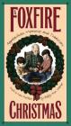 Foxfire Christmas: Appalachian Memories and Traditions Cover Image