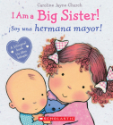 I Am a Big Sister! / íSoy una hermana mayor! (Bilingual) Cover Image