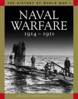 Naval Warfare 1914-1918 (History of World War I) By Tim Benbow, Dennis Showalter (Foreword by) Cover Image