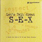 Let's Talk about S-E-X: A Guide for Kids 9 to 12 and Their Parents Cover Image